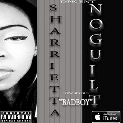 Badboy  (NO GUILT) #NOGUILT