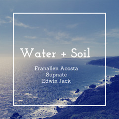 Water + Soil featuring Supnate & Edwin Jack
