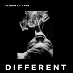 TekkiiSue Ft. Yania - Different