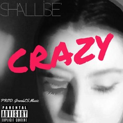 Crazy (Prod. By GrandLS Music)(2016)