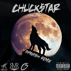 ChuckStar - Wolves (Spanish Remix)