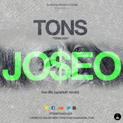 Tons - Joseo (Low Life Spanish Remix)