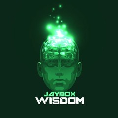 JayboX - Wisdom (Original Mix) [FREE DOWNLOAD]