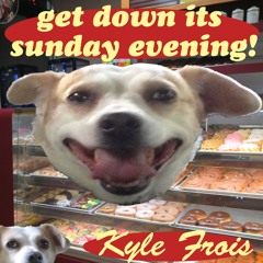 Get Down Its Sunday Evening