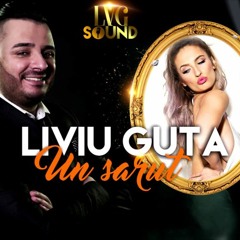 Liviu Guta - Un Sarut HIT 2016