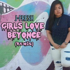 Girls Love Beyoncé (Remix)