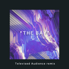The Bay (Televised Audience Jackin' Remix)FREE DOWNLOAD