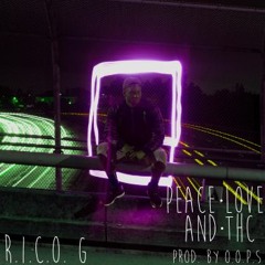 Peace, Love, and THC (The G) feat. Beejus (Produced by O.O.P.S.)