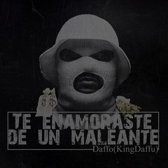 Daffo - Te Enamoraste De Un Maleante