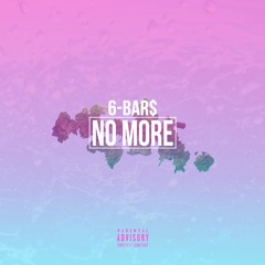 6-BAR$ - NO MORE