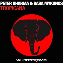 Peter Kharma Feat. Sasa Mykonos - Tropicana ( Slicerboys Mix )