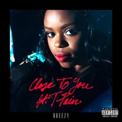 Dreezy X T-Pain - Close To You (FAST)
