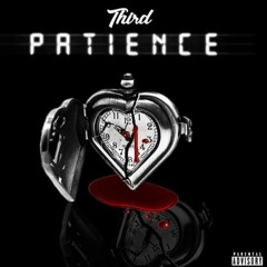 Third ~ Patience [Prod. by Tre Aces]