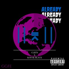 Kodak Black - Already (CLBTS Remix)