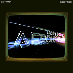 Daft Punk - Robot Rock vs. Aerodynamite (Soulwax Mashup)