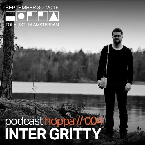 Podcast for Hoppa 004 // Inter Gritty