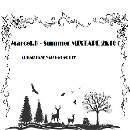 Stream sugar how you get so fly summer mixtape 2k16 marcel k free