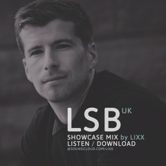 Lixx - LSB (UK) showcase studio mix 2016
