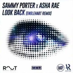 Sammy Porter x Asha Rae - Look Back (ENGELHART Remix)[FREE DOWNLOAD]