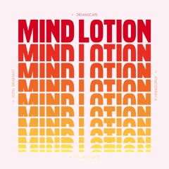 MIND LOTION - THERE WAS A TIME
