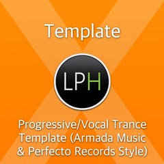 Progressive/Vocal Trance Template (Armada Music & Perfecto Records Style)