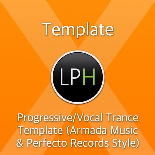 Progressive/Vocal Trance Template (Armada Music & Perfecto Records Style)