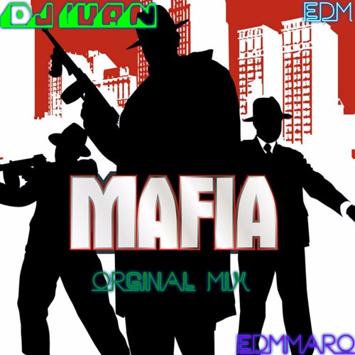 DJ IVAN FEAT EDMMARO  MAFIA (original Mix)