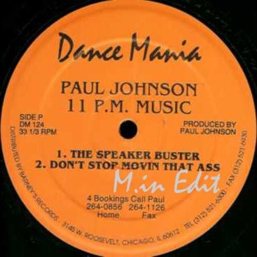 Paul Johnson - Don't Stop Moving That Ass (M.in Edit)