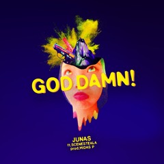 JUNAS X Scenesteala - GOD DAMN! (Prod. Midas P)