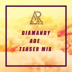 Diamandy - Teaser Mix For Aftertech ADE Party 19 October