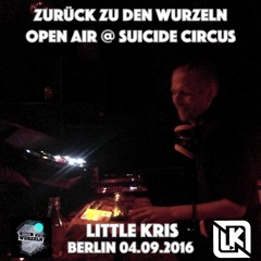 Little Kris - Zurück zu den Wurzeln Open Air @ Suicide Circus 04.09.2016