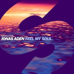 Jonas Aden - Feel My Soul [OUT NOW]