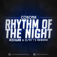 Corona - The Rhythm Of The Night (Acid Luke & Bartii Rework)