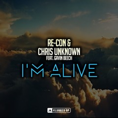 Re-Con & Unknown ft. Gavin Beech - I'm Alive