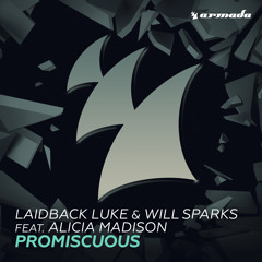 Laidback Luke & Will Sparks feat. Alicia Madison - Promiscuous [OUT NOW]
