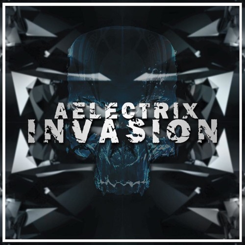AElectriX - Invasion [FREE DOWNLOAD]