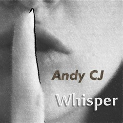 Andy CJ - Whisper