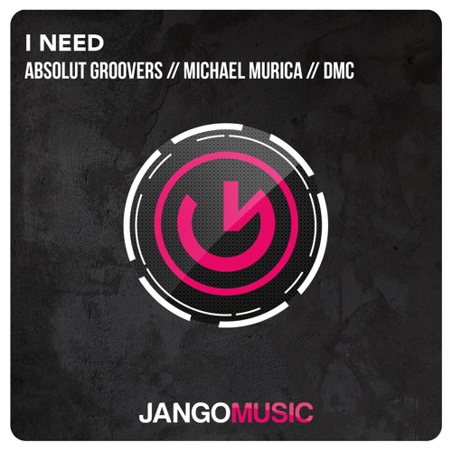 Absolut Groovers, Michael Murica Feat. DMC - I Need (Radio Mix)