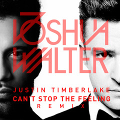 Justin Timberlake - Can't Stop The Feeling (Joshua Walter Remix) FREE DOWNLOAD