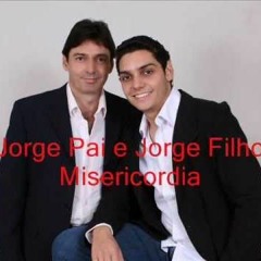 Jorge Pai E Jorge Filho - Misericordia
