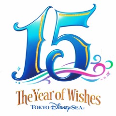 Tokyo Disney SEA 15th Anniversary Song  「When Your Heart Makes Wish」