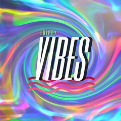 [Trippy] VIBES Mix 003