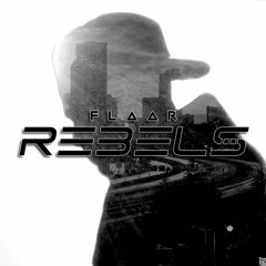 FLAAR - Rebels (Original Mix)