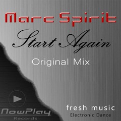 Marc Spirit - Start Again _Original Mix_ Prelisten cut ** OUT NOW **