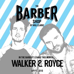 The Barber Shop By Will Clarke 010 (Walker & Royce) [Free Download]