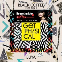 Buya Black Coffee Remix DJ Mad Mike
