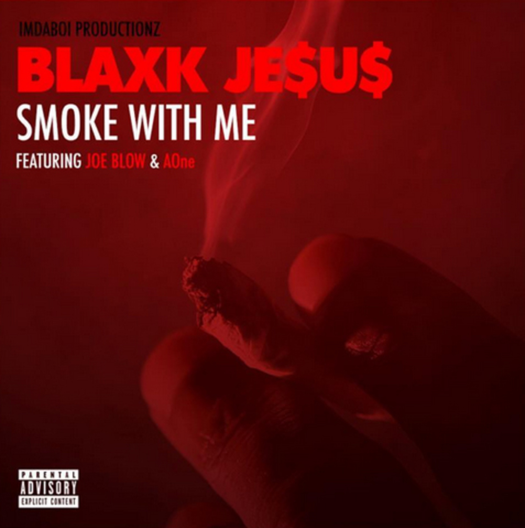 Blaxk Jesus ft. Joe Blow & AOne - Smoke With Me [Thizzler.com Exclusive]