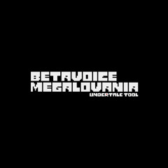 Betavoice - Megalovania (Undertale Tool)
