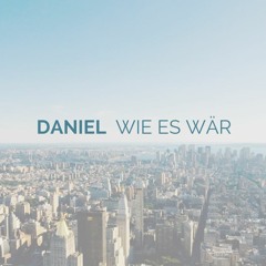 Daniel - Wie Es Wär (Demo)