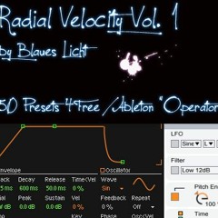 Radial Velocity Vol 1 - Ableton Operator - 50 Presets For Free - By Blaues Licht